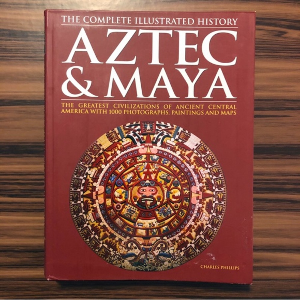 Aztec & Maya The Complete Illustrated History w/ 1000 Photos, Paintings and Maps
